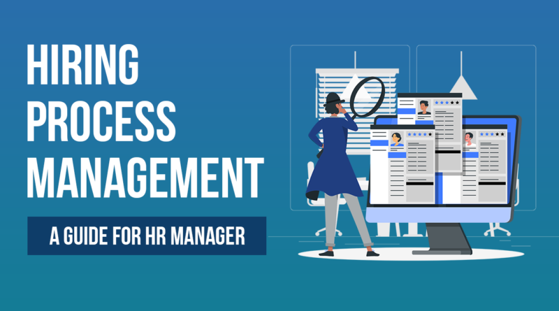Hiring process management guide for beginner HR