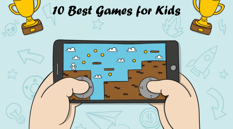 Top 10 Best Games for Kids